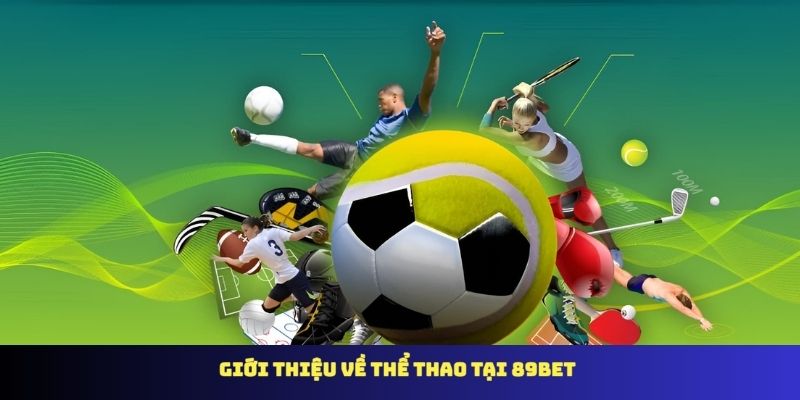 Giới thiệu về thể thao tại 89BET