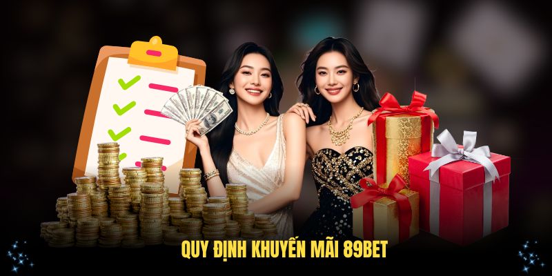Tìm hiểu quy định khuyến mãi 89Bet trước khi tham gia
