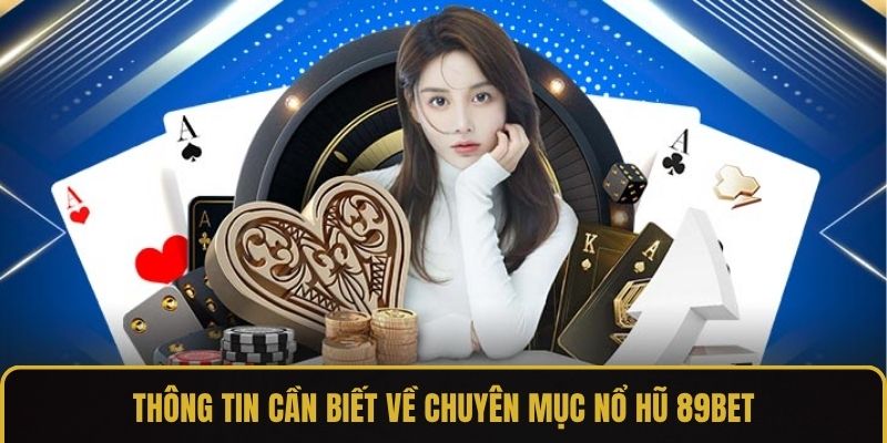Thông tin cơ bản cần biết về Casino 89BET