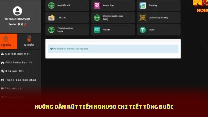Hướng Dẫn Rút Tiền NOHU90 Chi Tiết Từng Bước